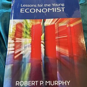Lessons for the Young Economist by Robert P. Murphy (2010, Hardcover)